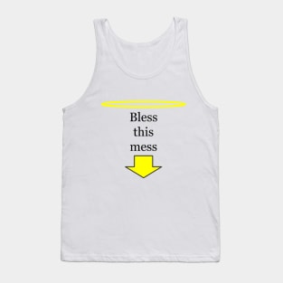 Bless this mess Tank Top